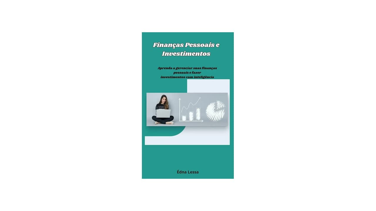 Top 10 Melhores Ebooks de Investimentos e Finanças Pessoais: Guia Definitivo Para Transformar Suas Finanças