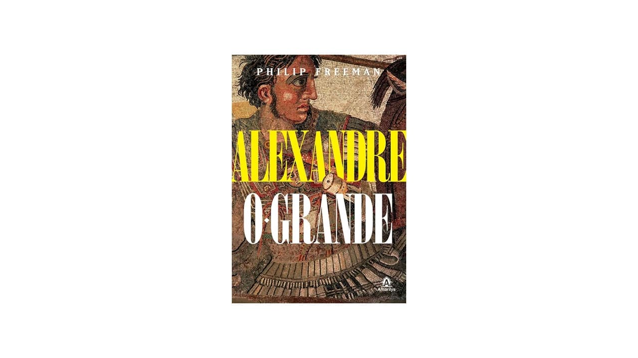 As 3 Melhores Biografias de Alexandre o Grande para Entender Sua História