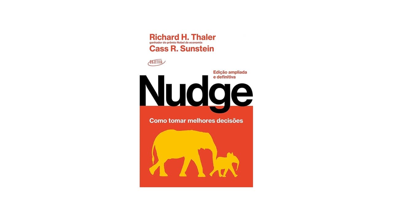 Top 10 Melhores Nudge: Como Tomar Decisões com Ciência Comportamental